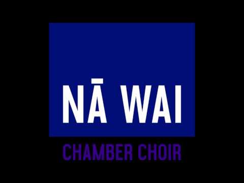 Nā Wai Chamber Choir: 