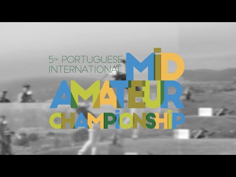 Resumo alargado do 5th Portuguese International Mid-Amateur Championship