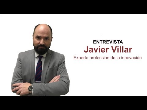 Entrevista Javier Villar, experto en protecci�n de la innovaci�n