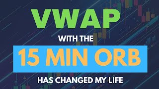 VWAP + 15M ORB Strategy | Game Changer!