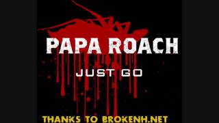 Papa Roach - Just Go