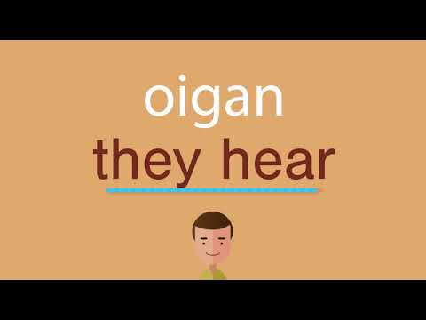 Cómo se dice oigan en inglés
