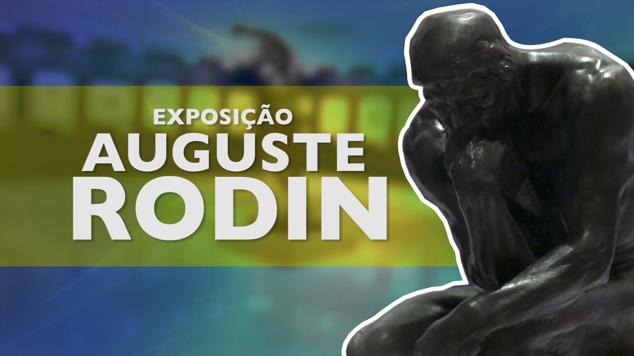 ARTE NA TELA - pgm. 22: EXPOSIÇÃO AUGUSTE RODIN