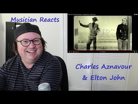 Reaction to Charles Aznavour and Elton John singing Yesterday When I Was Young
