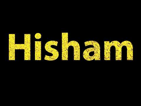 How To Pronounce Hisham