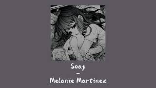 Soap // Melanie Martinez Sped Up