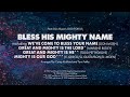 BLESS HIS MIGHTY NAME - SATB (piano track + lyrics)