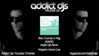 Stan Courtois & Felly - Adagio (Addict Djs Remix)