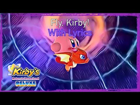 Fly, Kirby! With Lyrics (Ft. @tommymacdonald) - Kirby’s Return to Dream Land Deluxe