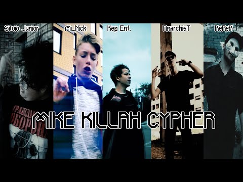 Silvio Junior x Mi_Nick x Kep Ent. x AnarchisT x KeReK - MIKE KILLAH CYPHER