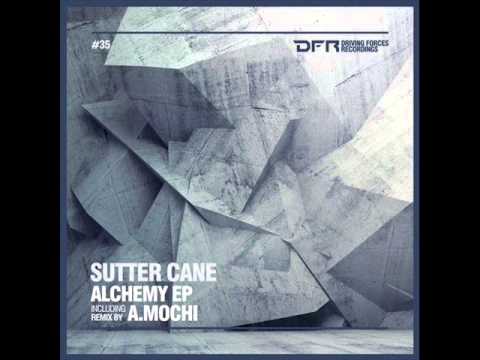 Sutter Cane - Transmutation (A.Mochi Remix)