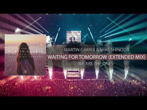 Martin Garrix & Pierce Fulton feat. Mike Shinoda - Waiting For Tomorrow (The Ones Extended Mix)