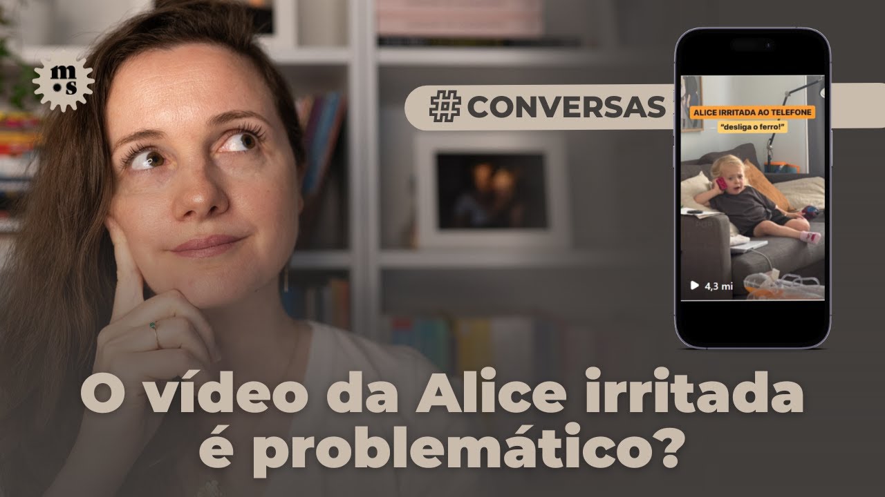 O vídeo da Alice irritada é problemático? - Reflexões dos comentários