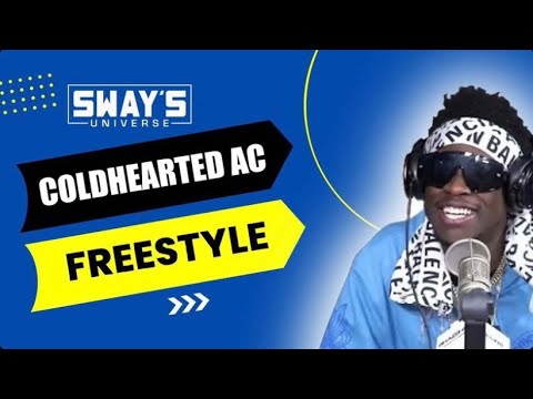 ColdheartedAC Sway In The Morning Freestyle | SWAY`S UNIVERSE