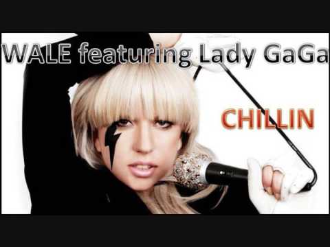 Wale Feat. Lady GaGa - Chillin