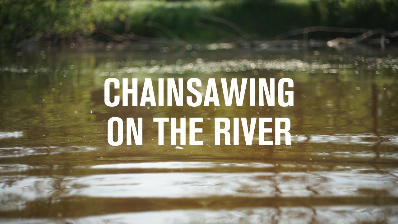 A Day in the Life of Conservation Corps Water Trails Crew | Chainsawing on the River