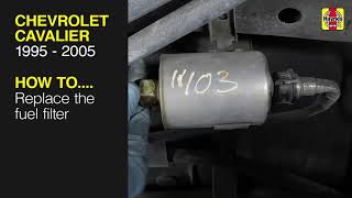 How to Replace the fuel filter on the Chevrolet Cavalier 1995 to 2005