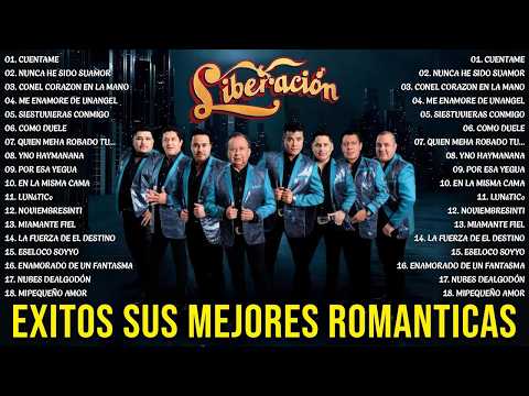 Grupo Liberación Mix 2026 - Liberacíon 20 Grandes Éxitos RomanticasLiberacíon Sus Mejores Canciones