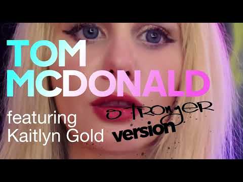 Stronger Version - Tom MacDonald ft Kaitlyn Gold DUET