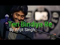 Teri Bindiya Re Teri Meri Love Stories Arijit Singh Namrita Vedi