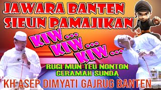 Download lagu JAWARA BANTEN SIEUN KU PAMAJIKAN🤣🤣 CERAMAH SUNDA SUPER NGAKAK KH ASEP DIMYATI GAJRUG  DI TASIKMALAYA mp3