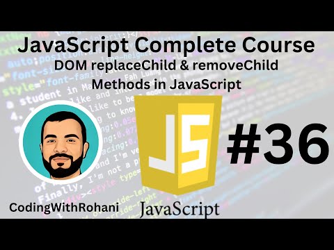 Javascript Complete Course 36 Dom Replacechild Removechild Methods Codingwithrohani
