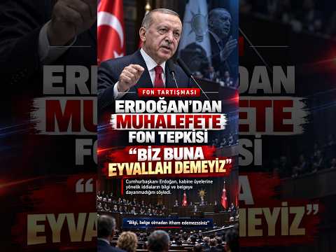 Erdoğan: “Biz buna eyvallah demeyiz!” #Erdoğan #FonKrizi #Siyaset #Muhalefet #GüneşTV #keşfet