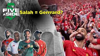 5ASIDE: Salah vs Gerrard… Same Liverpool Legacy?