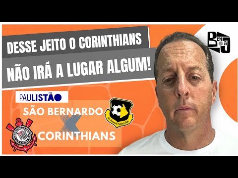 Paulistão: São Bernardo 2 x 0 Corinthians. At this rate, Corinthians won't get anywhere this year!
