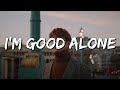 ANTH - I'm Good Alone feat. Corey Nyell (Lyrics)