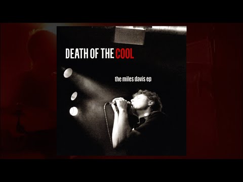 Death Of The Cool - The Miles Davis EP [Album - 2010]
