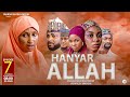 Hanyar Allah _ Season 1-Episode 7 (2023 Series)