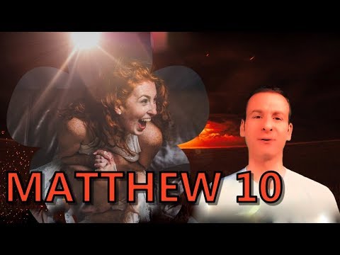 Matthew Chapter 10 Summary and What God Wants From Us