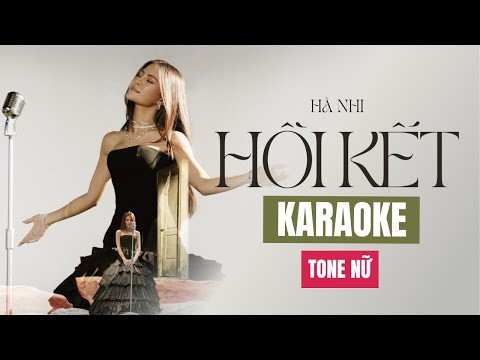 KARAOKE HỒI KẾT (TONE NỮ) | HÀ NHI