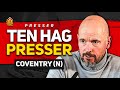 Garnacho Punishment? Ten Hag Press Conference reaction Manchester United vs Coventry