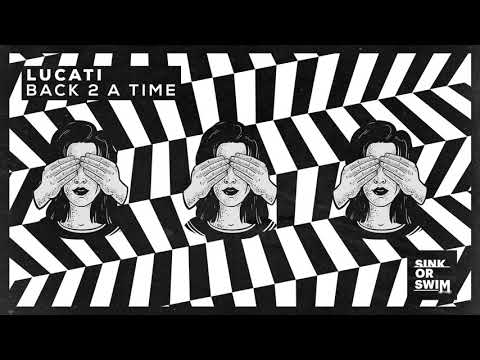 Lucati - Back 2 A Time (Official Audio)