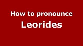 How to pronounce Leorides