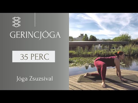 37 perc GERINCJÓGA - a gerinc rugalmasságáért - Jóga Zsuzsival