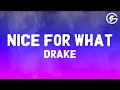 Drake Nice For What Lyrics