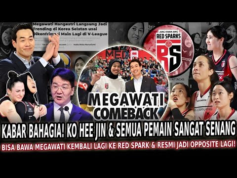 🔴MEGA COMEBACK🔥 Ko Hee Jin & Semua Pemain Sangat Senang Bisa Bawa MEGA Kembali Lagi Ke Red Spark‼️