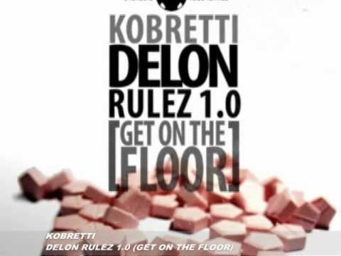 Kobretti - Delon Rulez 1.0 (Get On The Floor) (original mix)