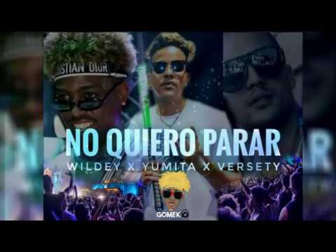 DJ Gomeko, @WildeyLucho , El Yumita - No Kiero Parar  (Audio Oficial)