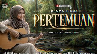 Download lagu PERTEMUAN || RHOMA IRAMA || COVER AKUSTIK  #rhomairama #akustik #dangdut mp3