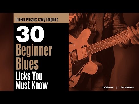 Corey Congilio's 30 Beginner Blues Guitar Licks You MUST Know - Intro