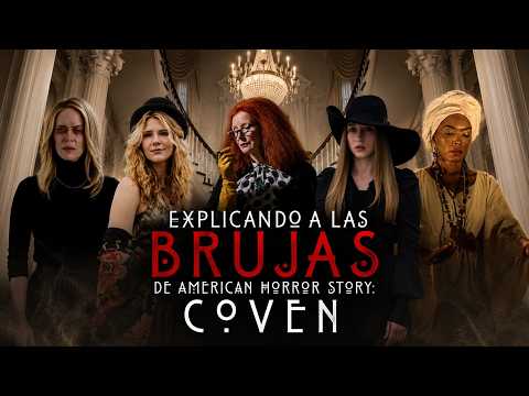 COVEN: EXPLICANDO A LAS BRUJAS DE AMERICAN HORROR STORY (SEGUNDA PARTE)