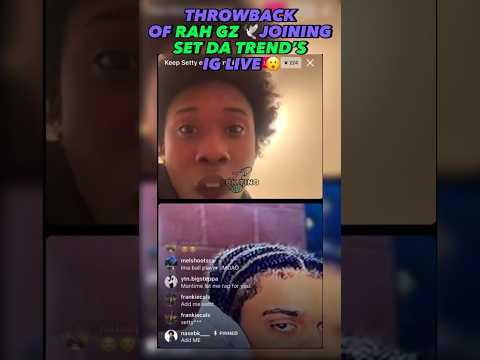 ThrowBack Of Rah Gz🕊Joining Set Da Trend’s⛪️ Ig Live 😦|RIP RAH GZ