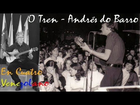 O Tren Andres do Barro en Cuatro Venezolano en Galego