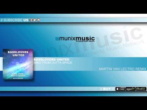 Basslovers United - Miko From Outta Space (Martin Van Lectro Remix)