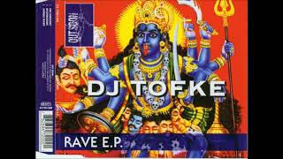 DJ Tofke - Rave E.P.