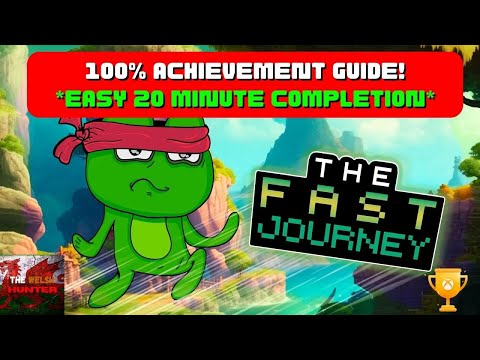 The Fast Journey - 100% Achievement Guide! *EASY 20 Minute Completion*